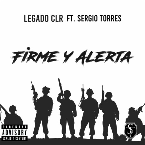 Firme y Alerta ft. Sergio Torres | Boomplay Music
