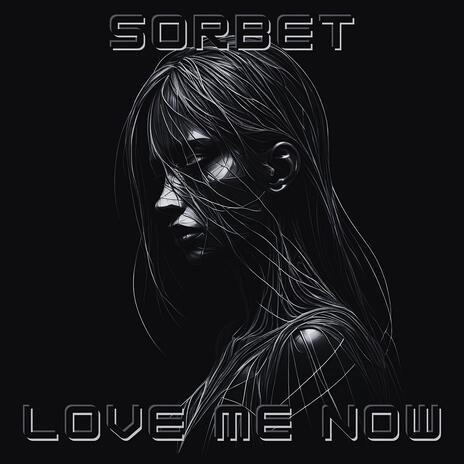 Love Me Now | Boomplay Music