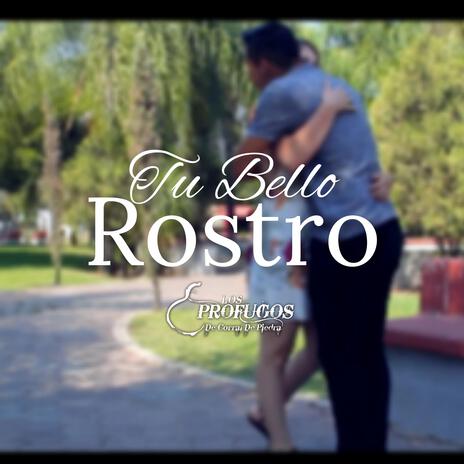 Tu Bello Rostro | Boomplay Music