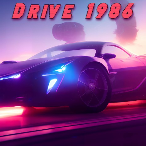 Drive Like It's 1986 | Boomplay Music
