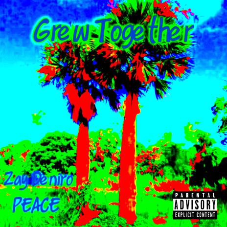 Grew Together ft. Zay Deniro | Boomplay Music