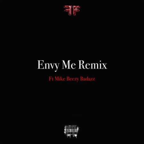 Envy Me (Remix) ft. Mike Beezy Badazz | Boomplay Music