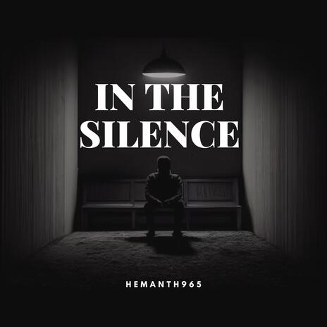 In the Silence | Boomplay Music