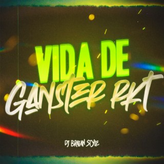 Vida De Ganster Rkt