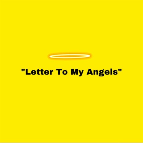 Letter To My Angels | Boomplay Music