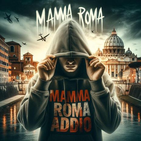 MAMMA ROMA ADDIO | Boomplay Music