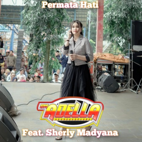 Permata Hati ft. Sherly Madyana | Boomplay Music