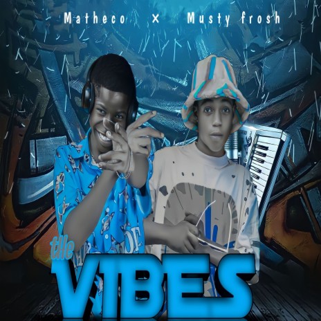 tHe Vibes ft. Musty Frosh | Boomplay Music