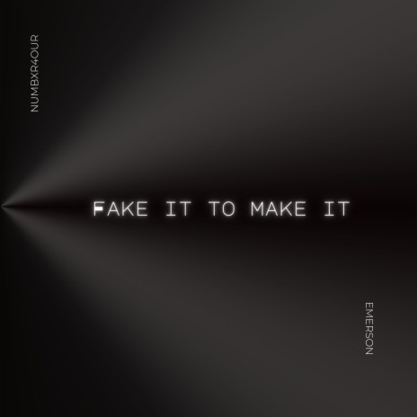 Fake it to Make it ft. Emerson | Boomplay Music