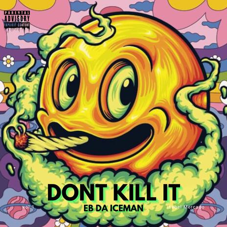 Dont Kill It | Boomplay Music