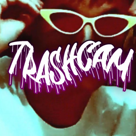 Trashcam | Boomplay Music