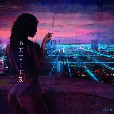 BETTER. | Boomplay Music