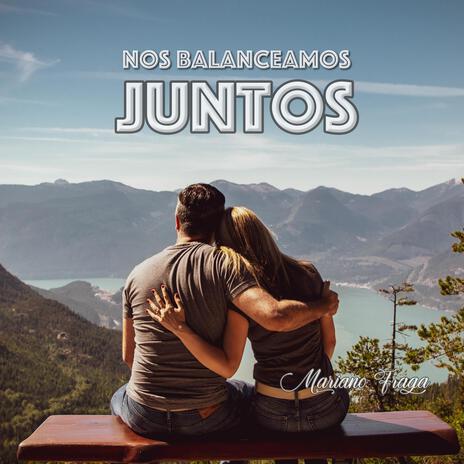 Nos Balanceamos Juntos | Boomplay Music