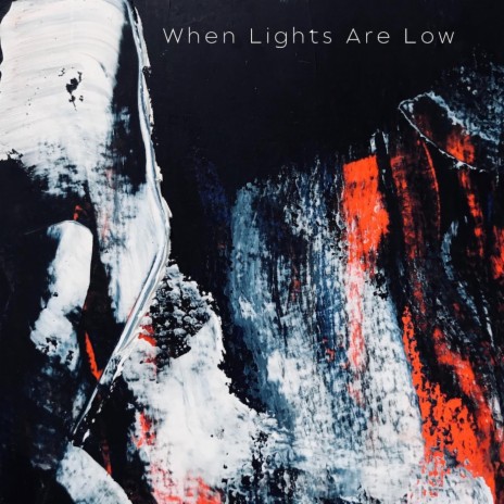 When Lights Are Low | Boomplay Music