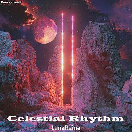 Celestial Rhythm (Remastered) | Boomplay Music