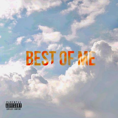 BEST OF ME | Boomplay Music