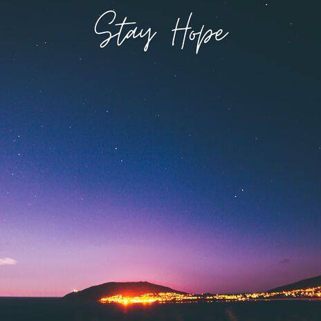 Stay Hope | Boomplay Music