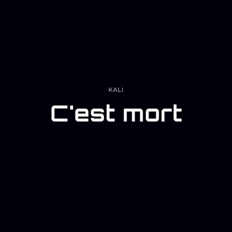 C'est mort | Boomplay Music