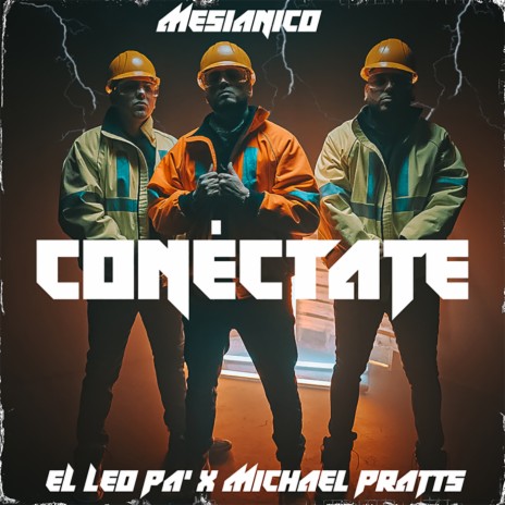 Conéctate ft. El Leo Pa' & Michael Pratts | Boomplay Music