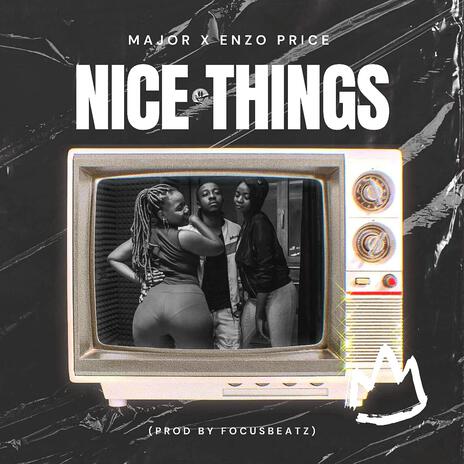 Nice Things ft. Enzo Price | Boomplay Music