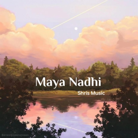 Maya Nadhi | Boomplay Music