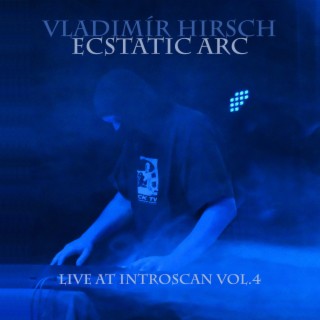 Ecstatic Arc (Live at Introscan Vol.4) (Live Version)