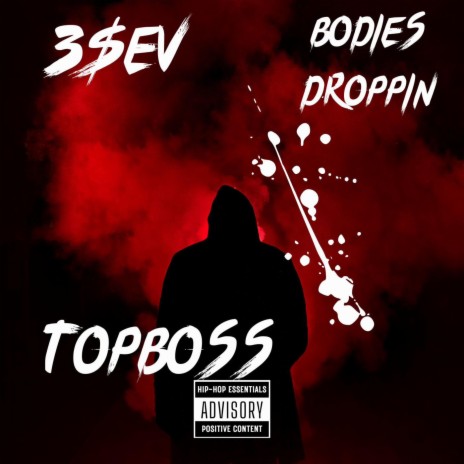 Bodies droppin ft. TopBoss | Boomplay Music