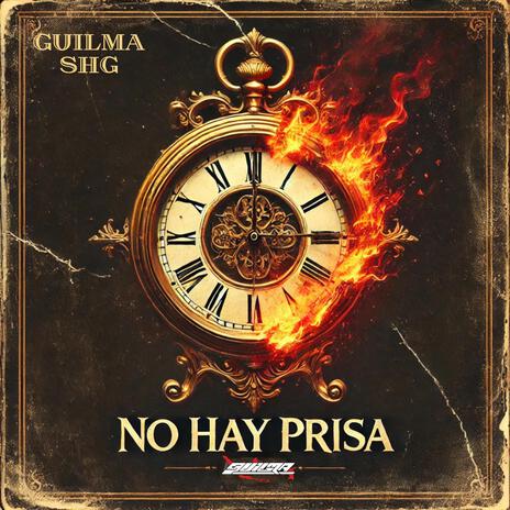 No Hay Prisa ft. SHG | Boomplay Music