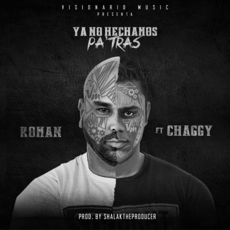 Ya No Hechamos Pa Tras (feat. Chaggy) | Boomplay Music