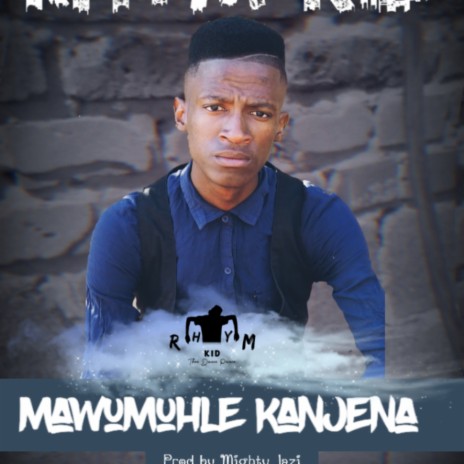Mawumuhle kanjena | Boomplay Music