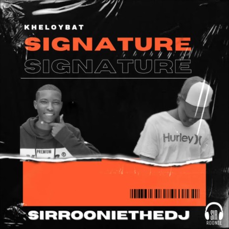Signature ft. SirRoonieTheDj | Boomplay Music