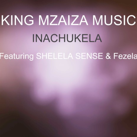 Inachukela ft. SHELELA SENSE | Boomplay Music