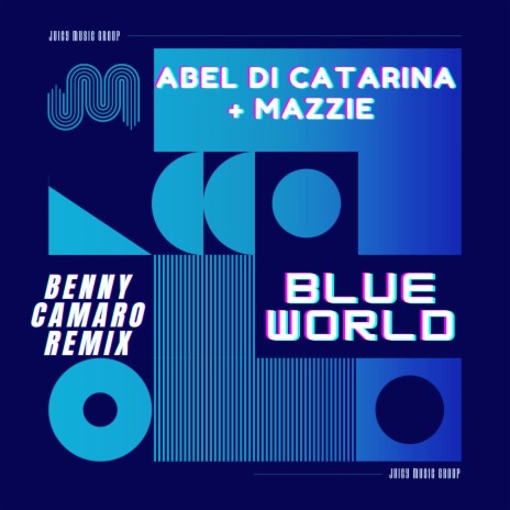Blue World (Benny Camaro Remix) ft. Mazzie & Benny Camaro | Boomplay Music