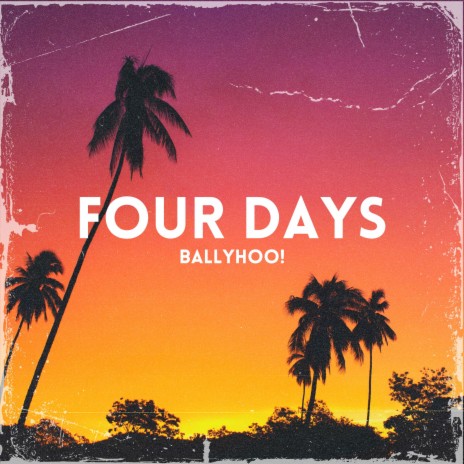 Four Days | Boomplay Music