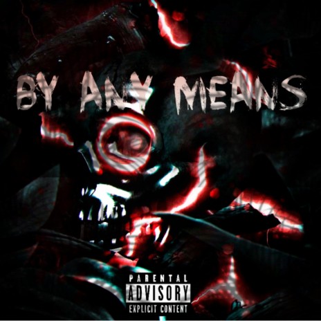 By Any Means ft. TF6 ARMZZ | Boomplay Music