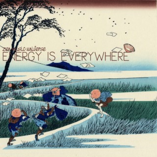 Energy Is Everywhere