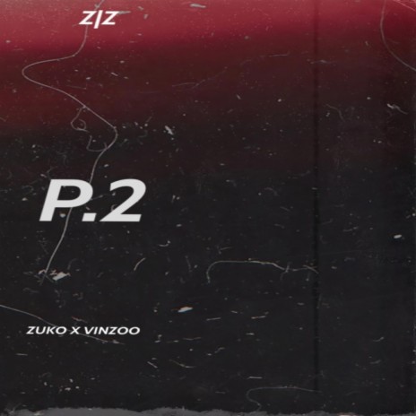 P.2 ft. Vinzoo | Boomplay Music