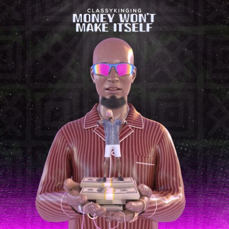 MWMI (Money Won't Make Itself) | Boomplay Music