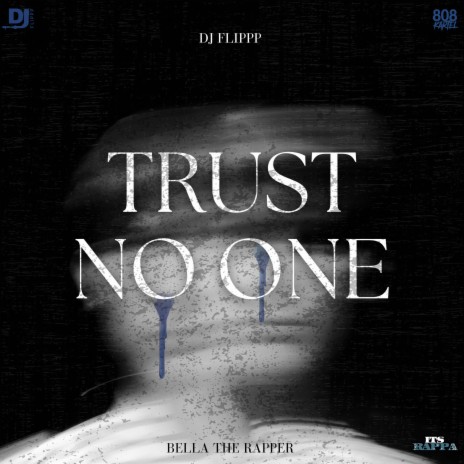Trust No One ft. Dj Flippp