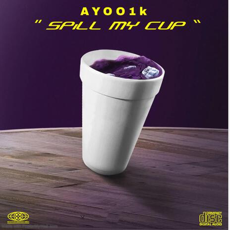 Spill My Cup