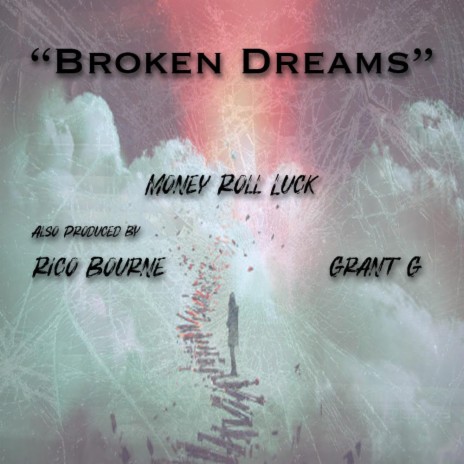 Broken Dreams ft. Grant G & Rico Bourne | Boomplay Music