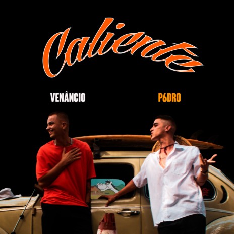 Caliente ft. P6DRO | Boomplay Music