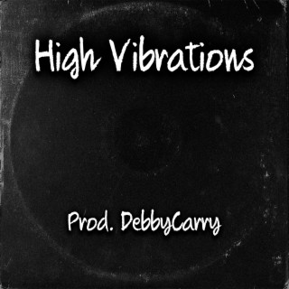 High Vibrations