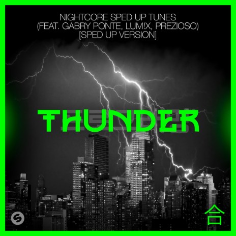 Thunder (feat. Gabry Ponte, LUM!X, Prezioso) [Sped Up Version] | Boomplay Music