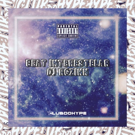 BEAT INTERESTELAR ft. DJ Rgzinn | Boomplay Music