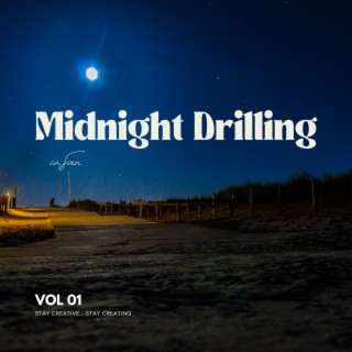 Midnight Drilling 12 AM To 3 AM
