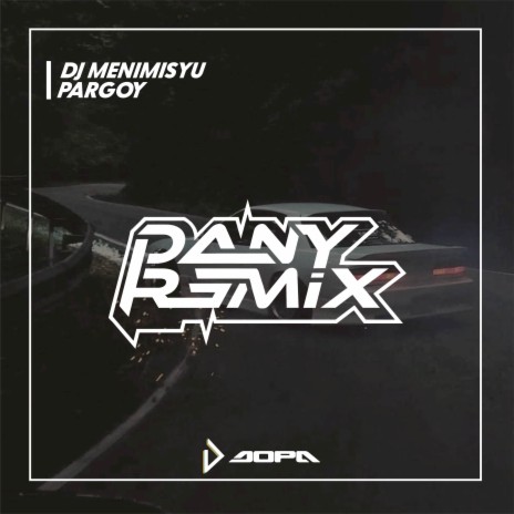 DJ MENIMISYU PARGOY | Boomplay Music