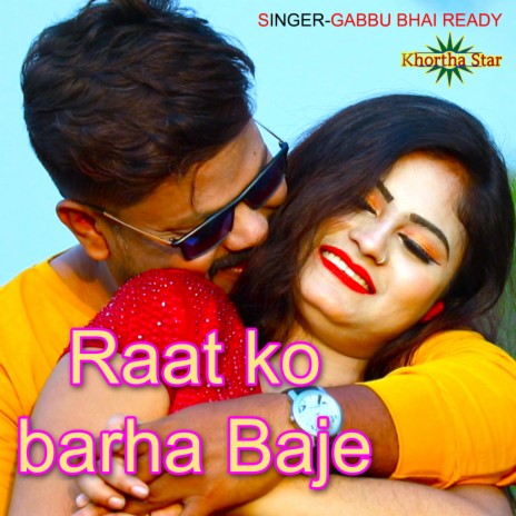 Raat Ko Barha Baje Dil Mora Tore Khoje | Boomplay Music