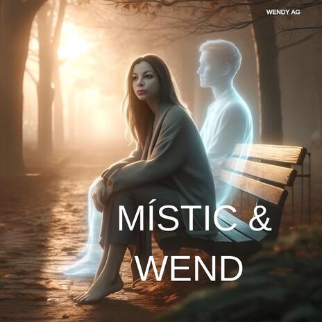 Místic & Wend