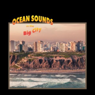 Ocean Sounds in the Big City